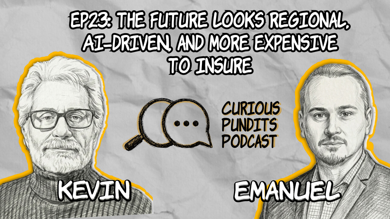 EP23 The Future Looks Regional, AI-Driven, and More Expensive to Insure artwork