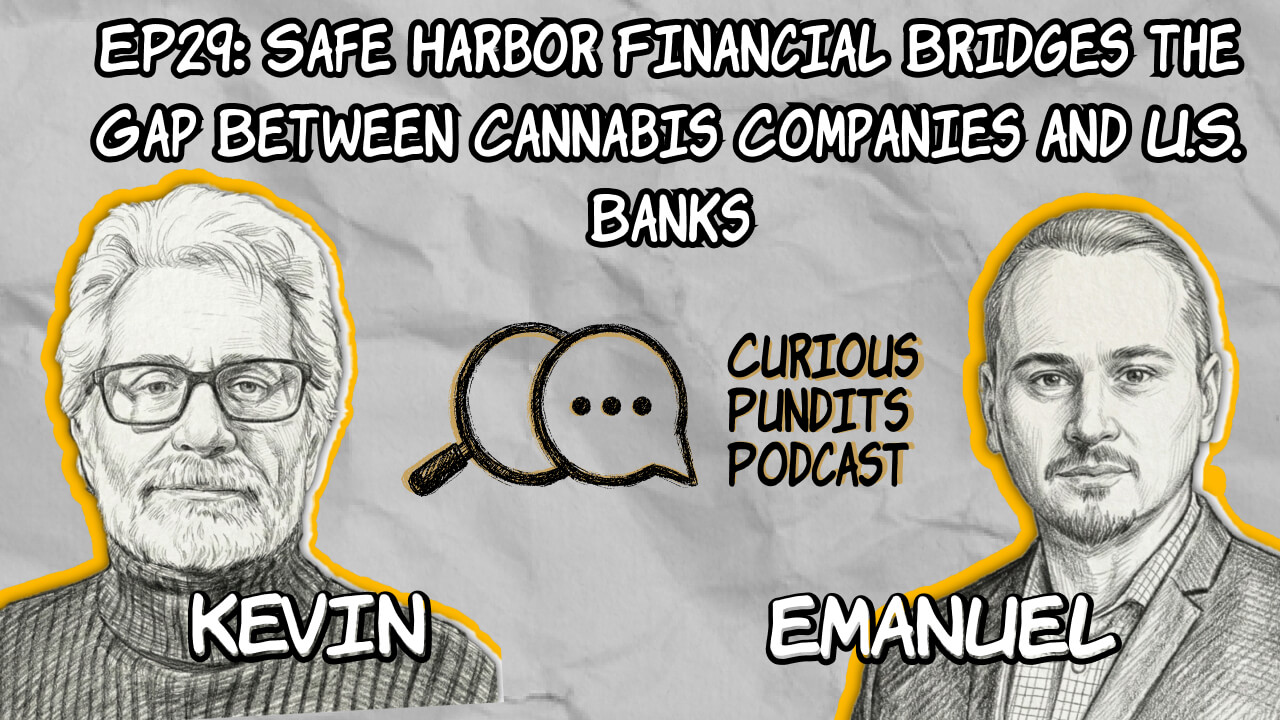 EP29 Safe Harbor Financial Bridges the Gap Between Cannabis Companies and U.S. Banks artwork